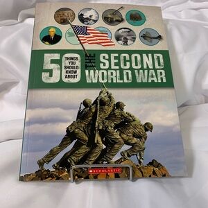 Scholastic 50 Things You Should Know About The Second World War